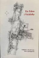 Ett Eden i Vickleby : utblickar i tid och rum, fr&aring;n Capellag&aring;rden
