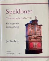Speldonet : Cahmanorglar 1674-1737 : en tongivande byggnadskonst