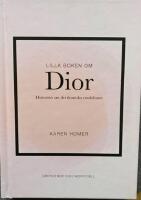 Lilla boken om Dior : historien om det ikoniska modehuset