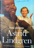 Hela v&auml;rldens Astrid Lindgren, en utst&auml;llning p&aring; Astrid Lindgrens N&auml;s i Vimmerby