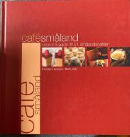 Caf&eacute; Sm&aring;land - recept & guide till 51 sm&aring;landscaf&eacute;er