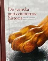 De svenska antikviteternas historia - m&ouml;bler och f&ouml;rem&aring;l 1525-1925