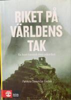 Riket p&aring; v&auml;rldens tak - en kort historik &ouml;ver inkariket