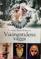 Vikingatidens vagga : i vendeltidens v&auml;rld
