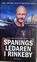 Spaningsledaren i Rinkeby : Min kamp mot g&auml;ngv&aring;ldet
