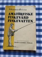 Amat&ouml;rfiske, fiskev&aring;rd och fiskevatten