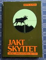 Jaktskyttet, vapnet, ammunitionen, skytten