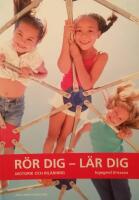 R&ouml;r dig - l&auml;r dig : motorik och inl&auml;rning