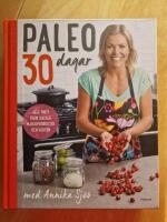 Paleo : 30 dagar med Annika Sj&ouml;&ouml;