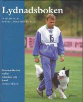 Lydnadsboken - I, II, III, elit och appell l&auml;gre h&ouml;gre elit : [kommunikation mellan m&auml;nniska och hund]