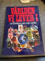 V&auml;rlden vi lever i : ur Boken om v&aring;r v&auml;rld