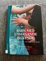 Barn med utmanande beteende : tidiga insatser i f&ouml;rskola och skola