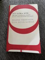 Att g&ouml;ra k&ouml;n : om v&aring;rt v&aring;ldsamma behov av att vara kvinnor och m&auml;n