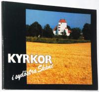 Kyrkor i syd&ouml;stra Sk&aring;ne - en &ouml;verblick