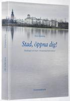 Stad, &ouml;ppna dig! Vandringar och f&auml;rder i Kristianstad med omnejd