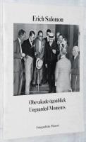 Erich Salomon (1886-1944). Obevakade &ouml;gonblick - bilder av m&auml;nniskor, politik och samh&auml;lle i Europa och USA 1928-1938. Unguarded Moments - images of people, politics ans society in Europe and USA 1928-1938