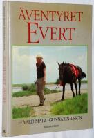 &Auml;ventyret Evert . En bok om f&auml;rder med Evert Taube till hans diktnings landskap