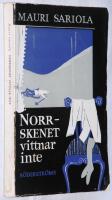 Norrskenet vittnar inte - kriminalroman