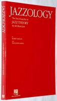 Jazzology. The Encyclopedia of Jazz Theory for All Musicians