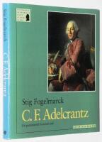 C F Adelcrantz. Ett gustavianskt konstn&auml;rs&ouml;de