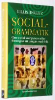 Socialgrammatik - Om social kompetens eller f&ouml;rm&aring;gan att umg&aring;s med folk