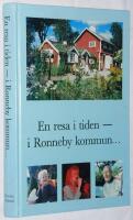 En resa i tiden - i Ronneby kommun. Om livet och m&auml;nniskorna &aring;ren 1980-1995