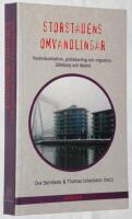Storstadens omvandlingar. Postindustrialism, globalisering och migration. G&ouml;teborg och Malm&ouml;