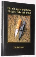 G&ouml;r din egen brukskniv f&ouml;r jakt, fiske och fritid