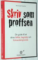 Skriv som proffsen. Din guide till att skriva l&auml;ttl&auml;st, begripligt och f&ouml;rtroendeingivande