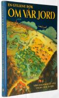 En gyllene bok om v&aring;r jord. V&auml;rldsgeografi f&ouml;r yngre och &auml;ldre