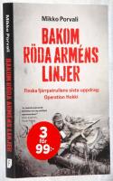 Bakom R&ouml;da arm&eacute;ns linjer. Finska fj&auml;rrpatrullens sista uppdrag: Operation Hokki