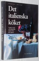 Det italienska k&ouml;ket. Typiska recept och kulinariska intryck fr&aring;n alla regioner