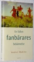 En fallen fanb&auml;rares bek&auml;nnelse