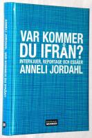 Var kommer du ifr&aring;n? Reportage, intervjuer och ess&auml;er