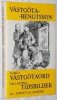 Gamla v&auml;stg&ouml;taord. S&auml;llsamma tidsbilder