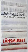 Damast i Sk&aring;ne - tradition och f&ouml;rnyelse