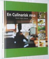 En Culinarisk resa. Hhistorik, kryddor, matrecept