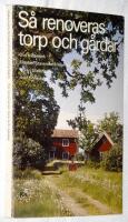S&aring; renoveras torp och g&aring;rdar