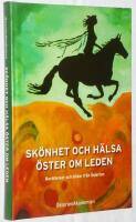Sk&ouml;nhet och h&auml;lsa &ouml;ster om leden. Ber&auml;ttelser och bilder fr&aring;n &Ouml;sterlen