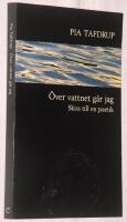 &Ouml;ver vattnet g&aring;r jag - skiss till en poetik