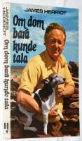 Om dom bara kunde tala