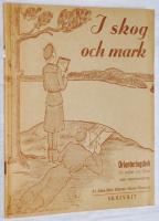 I skog och mark. Orienteringsbok f&ouml;r pojkar och flickor - med arbetsuppgifter