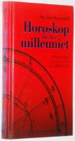Horoskop f&ouml;r nya millenniet. Astrologiska f&ouml;ruts&auml;gelser om 2000-talet