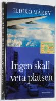 Ingen skall veta platsen