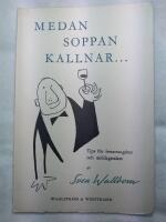 MEDAN SOPPAN KALLNAR.  Tips f&ouml;r festarrang&ouml;rer och middagstalare.