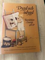 Dygd och odygd : barnboken i Sverige 400 år : utställning 4 juni-27 oktober 1991 i Kungl. biblioteket