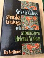 Sekelskiftets svenska konstsaga och sagodiktaren Helena Nyblom