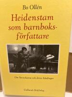 Heidenstam som barnboksf&ouml;rfattare : om Svenskarna och deras h&ouml;vdingar = Heidenstam as a children's author : on The Swedes and their chieftains