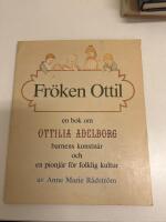 Fr&ouml;ken Ottil : en bok om Ottilia Adelborg, barnens konstn&auml;r och en pionj&auml;r f&ouml;r folklig kultur