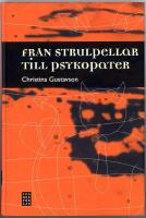 Fr&aring;n strulpellar till psykopater